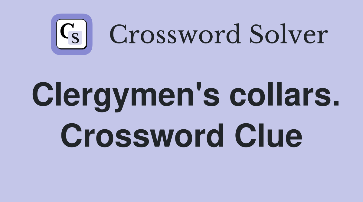 Clergymen's collars. Crossword Clue