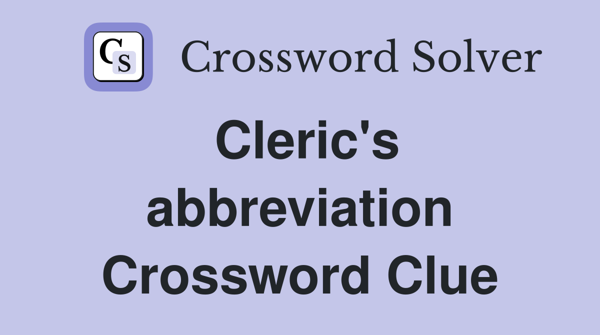 Cleric's abbreviation Crossword Clue