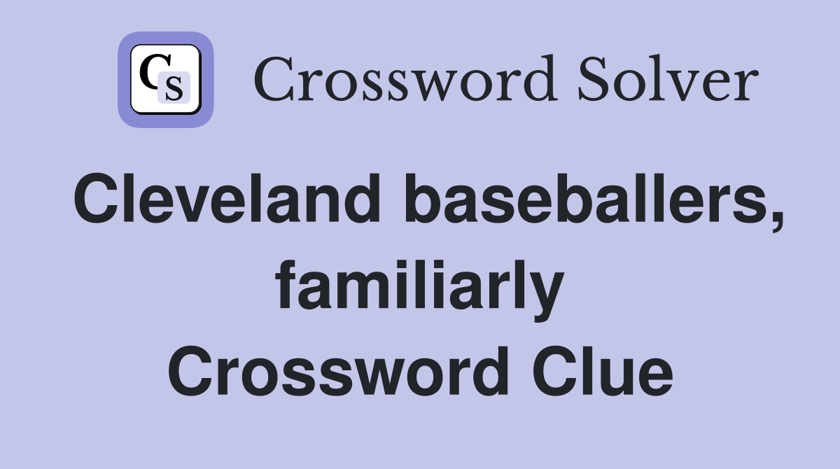 Cleveland baseballers, familiarly Crossword Clue