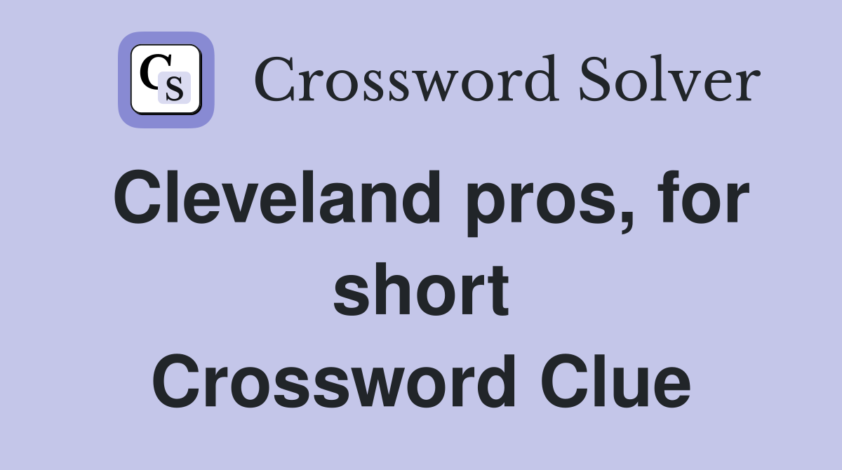 Cleveland pros, for short Crossword Clue