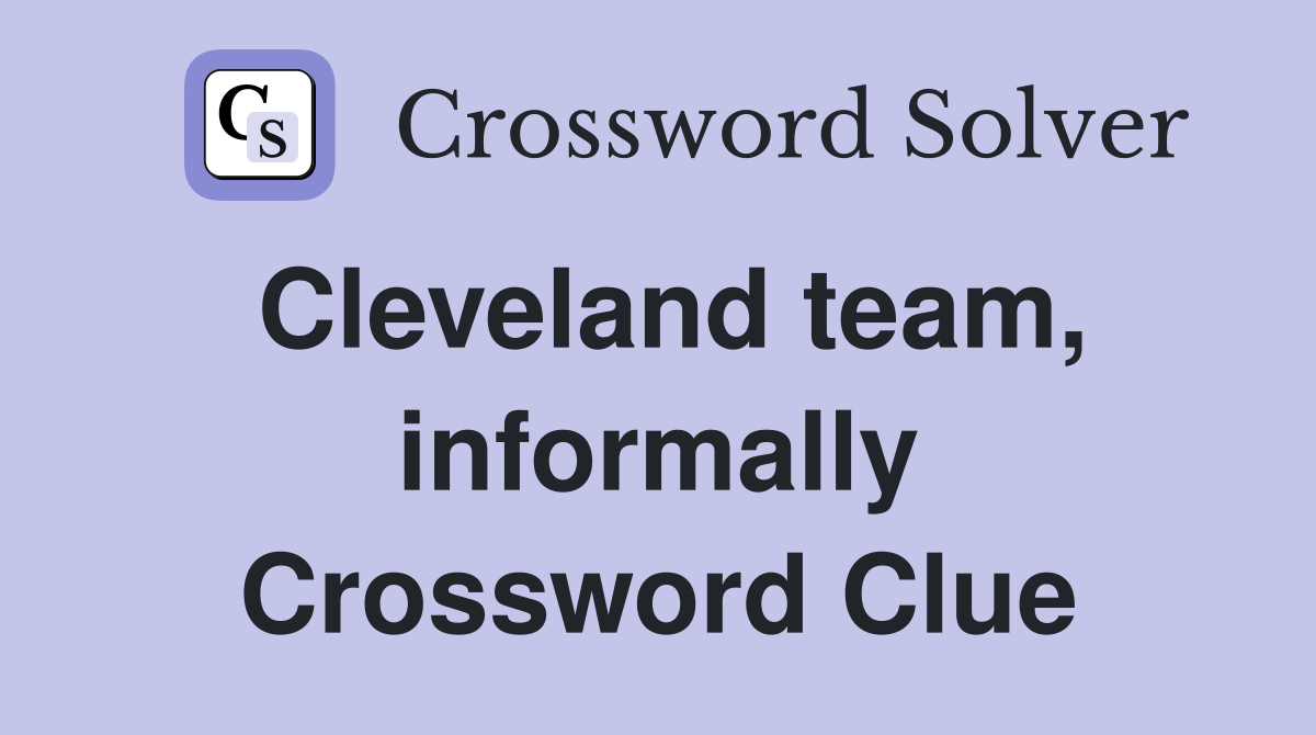 Cleveland team, informally Crossword Clue