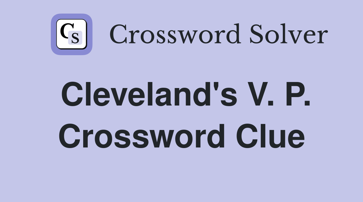 Cleveland's V. P. Crossword Clue