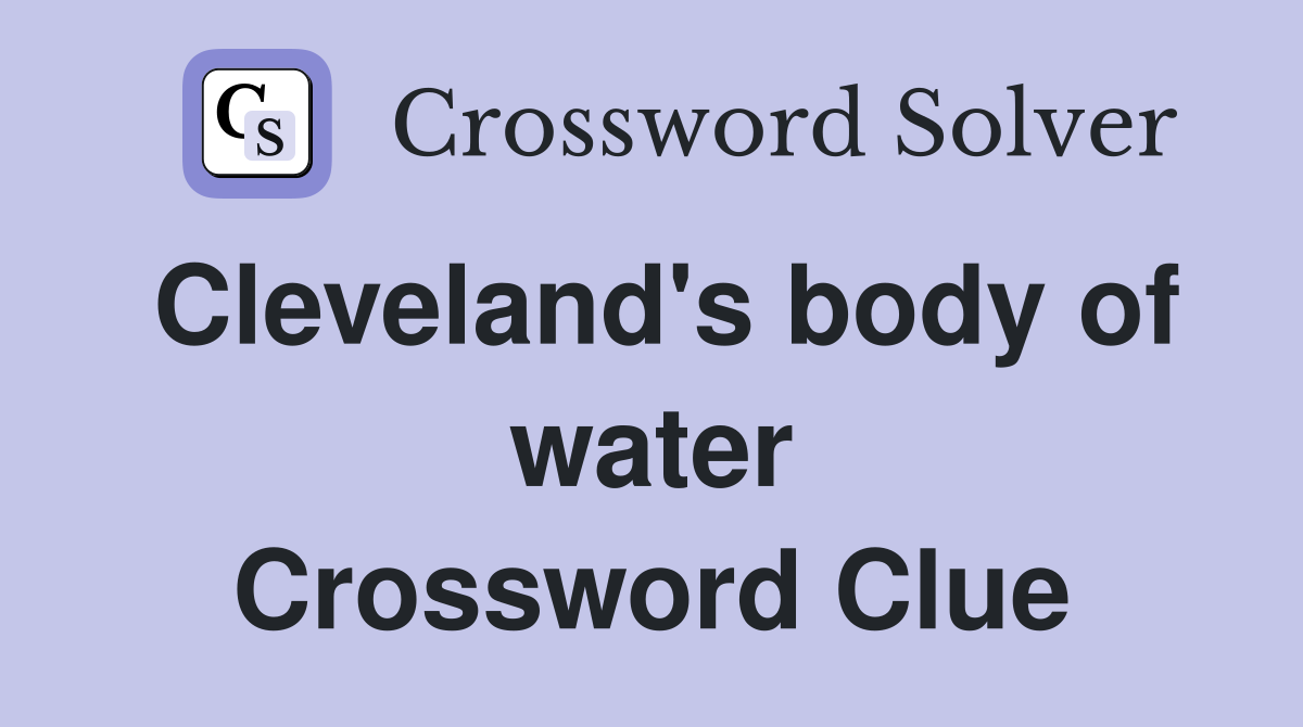 Cleveland's body of water Crossword Clue