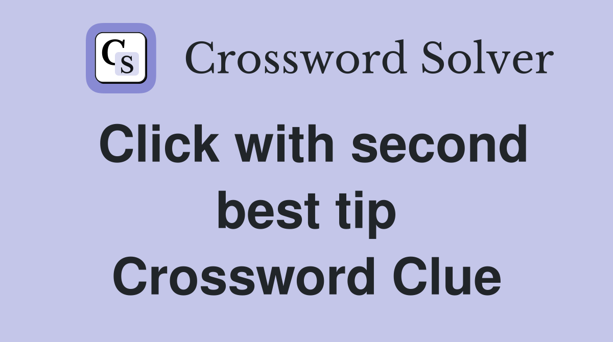Click with second best tip Crossword Clue
