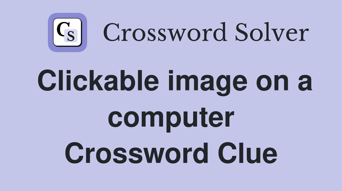 Clickable image on a computer Crossword Clue