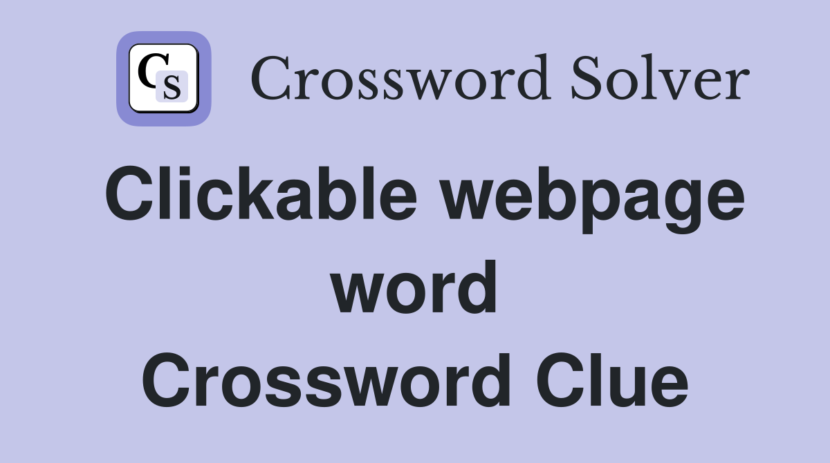 Clickable webpage word Crossword Clue