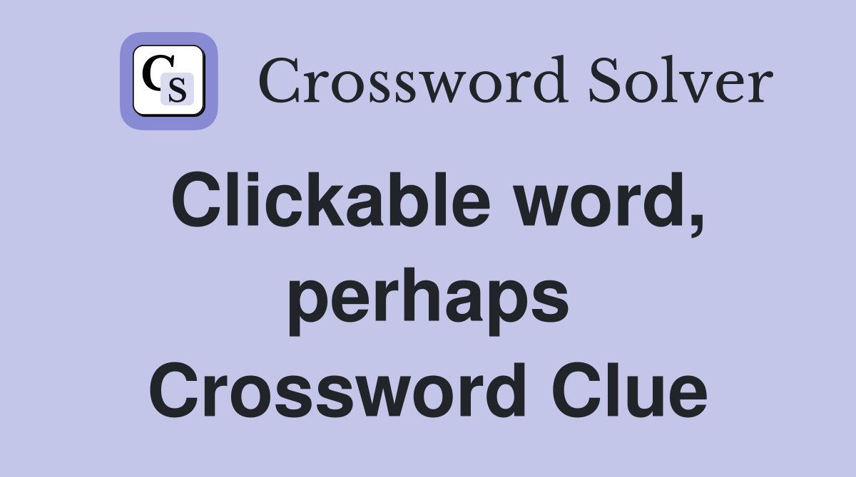 Clickable word, perhaps Crossword Clue