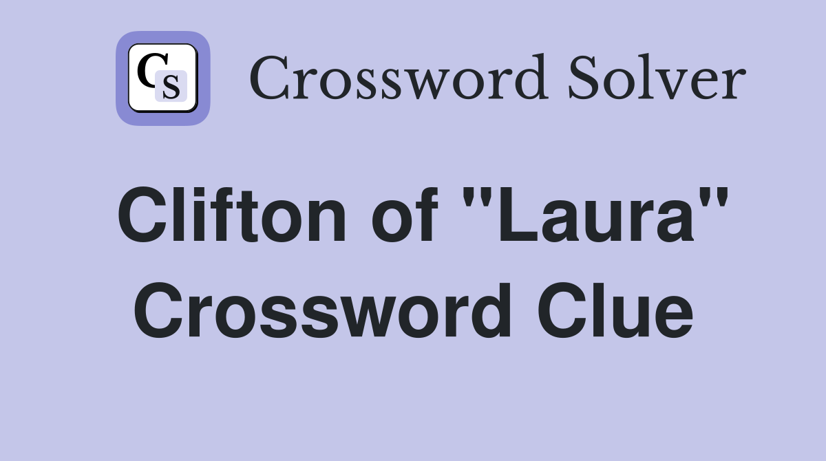 Clifton of "Laura" Crossword Clue