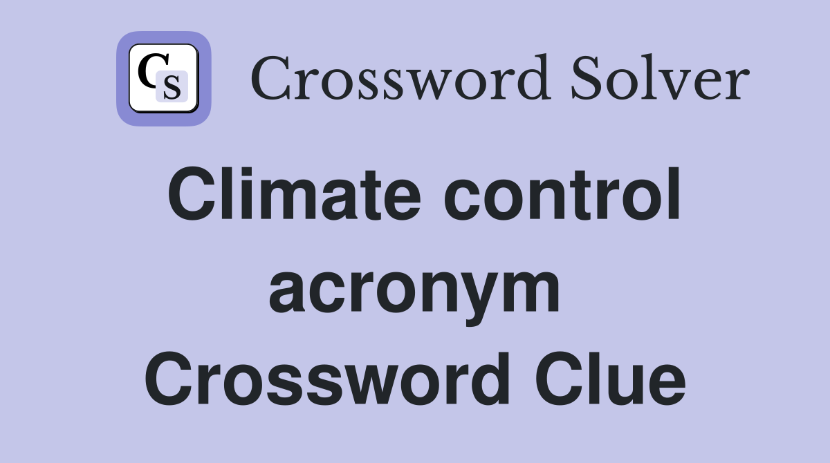 Climate control acronym Crossword Clue