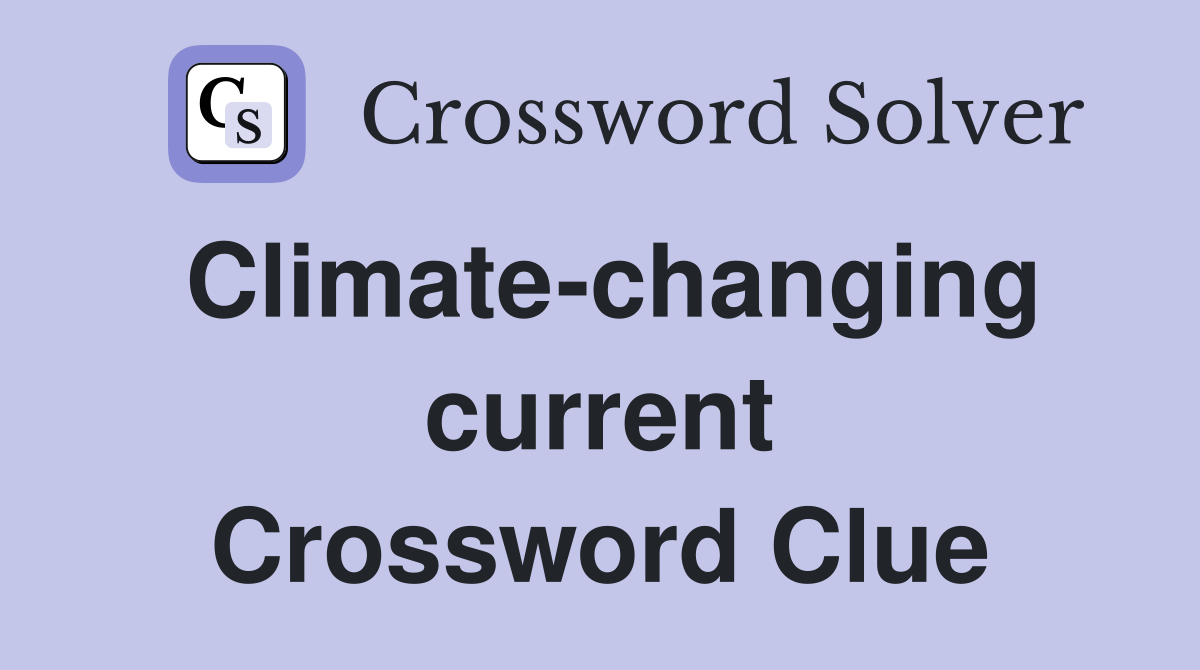 Climate-changing current Crossword Clue