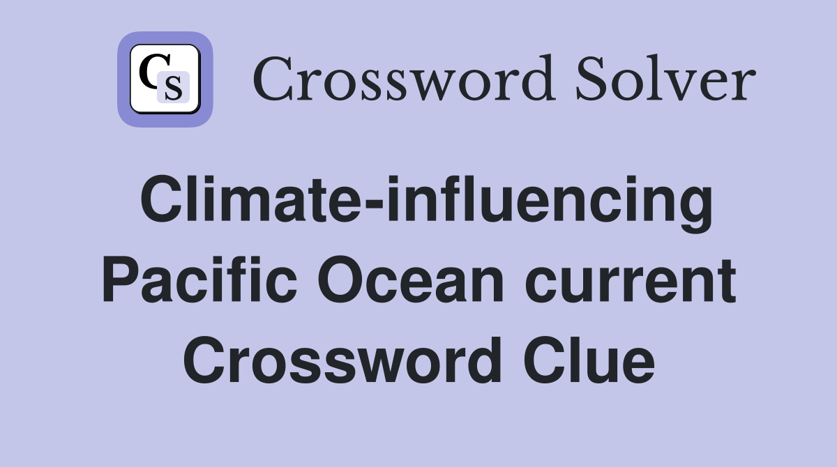 Climate-influencing Pacific Ocean current Crossword Clue