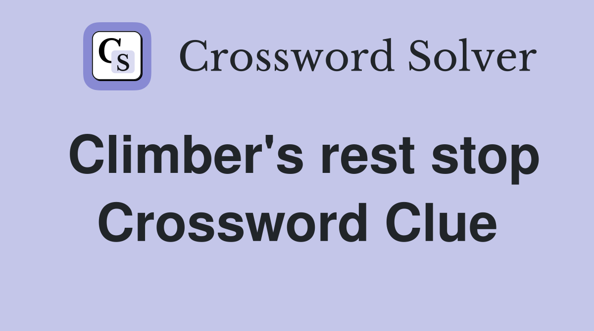 Climber's rest stop Crossword Clue