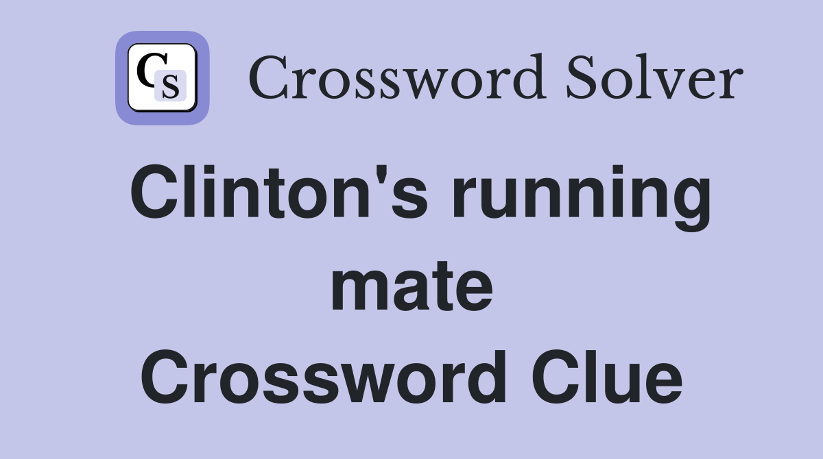 Clinton's running mate Crossword Clue