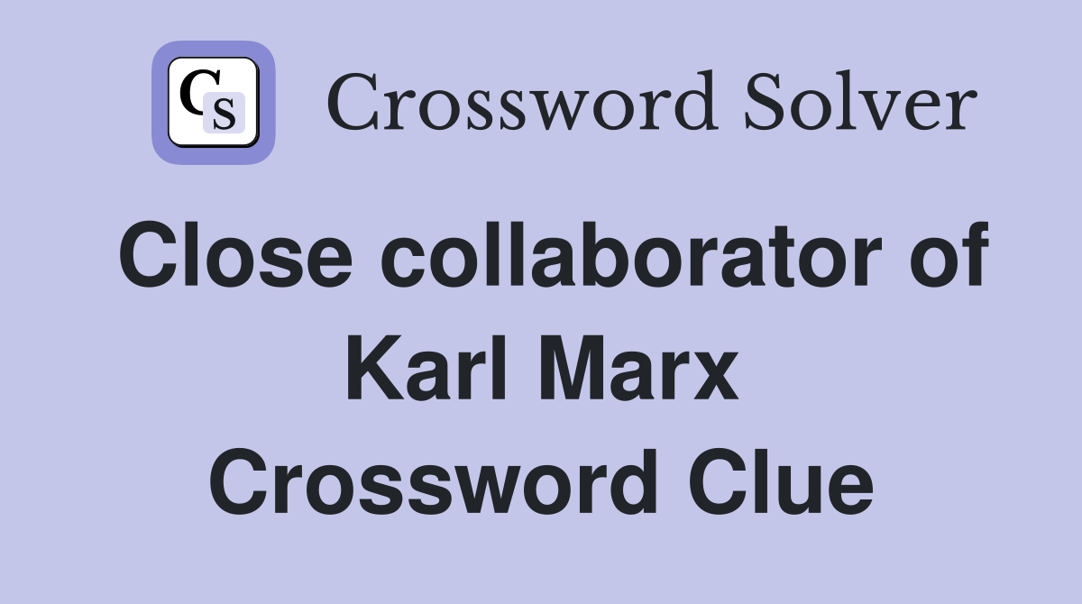 Close collaborator of Karl Marx Crossword Clue
