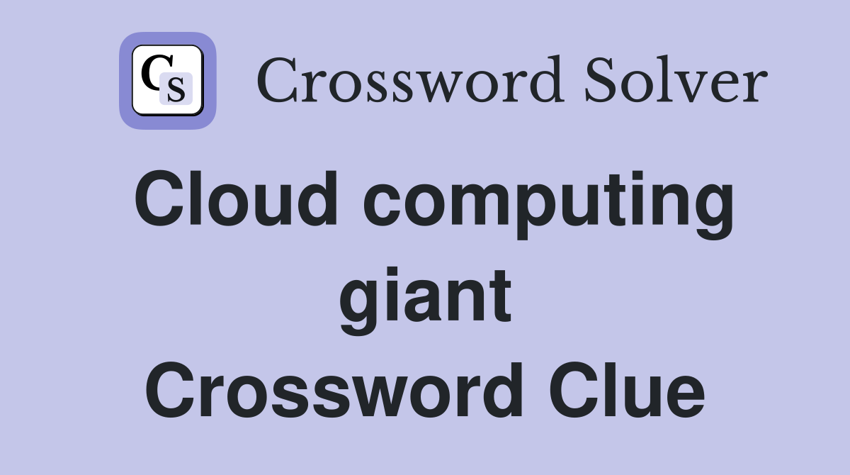 Cloud computing giant Crossword Clue