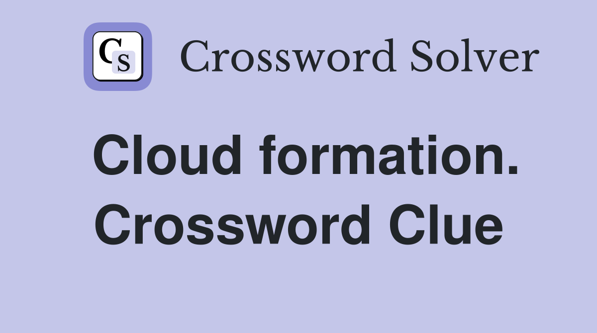 Cloud formation. Crossword Clue