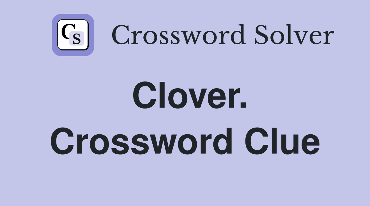 Clover. Crossword Clue