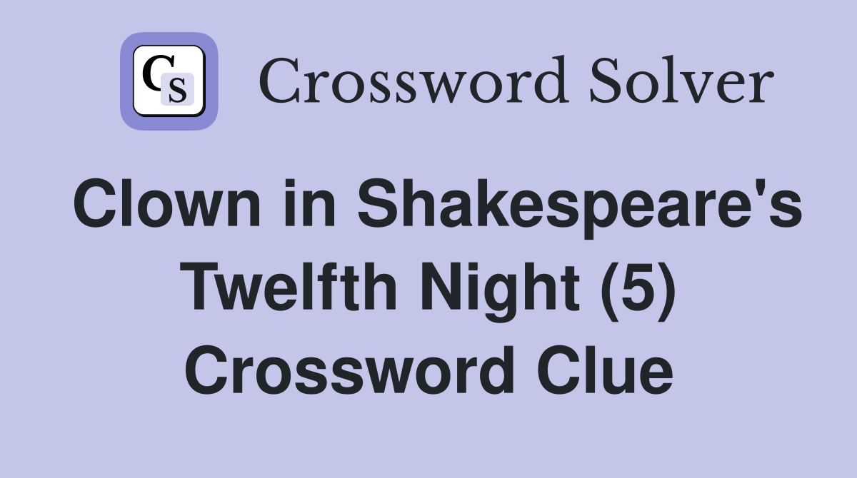 Clown in Shakespeare's Twelfth Night (5) Crossword Clue