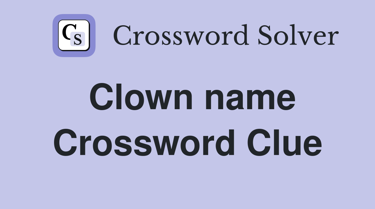 Clown name Crossword Clue