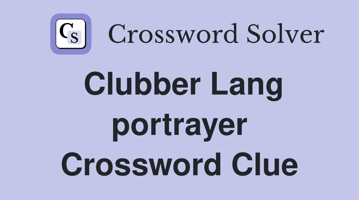 Clubber Lang portrayer Crossword Clue