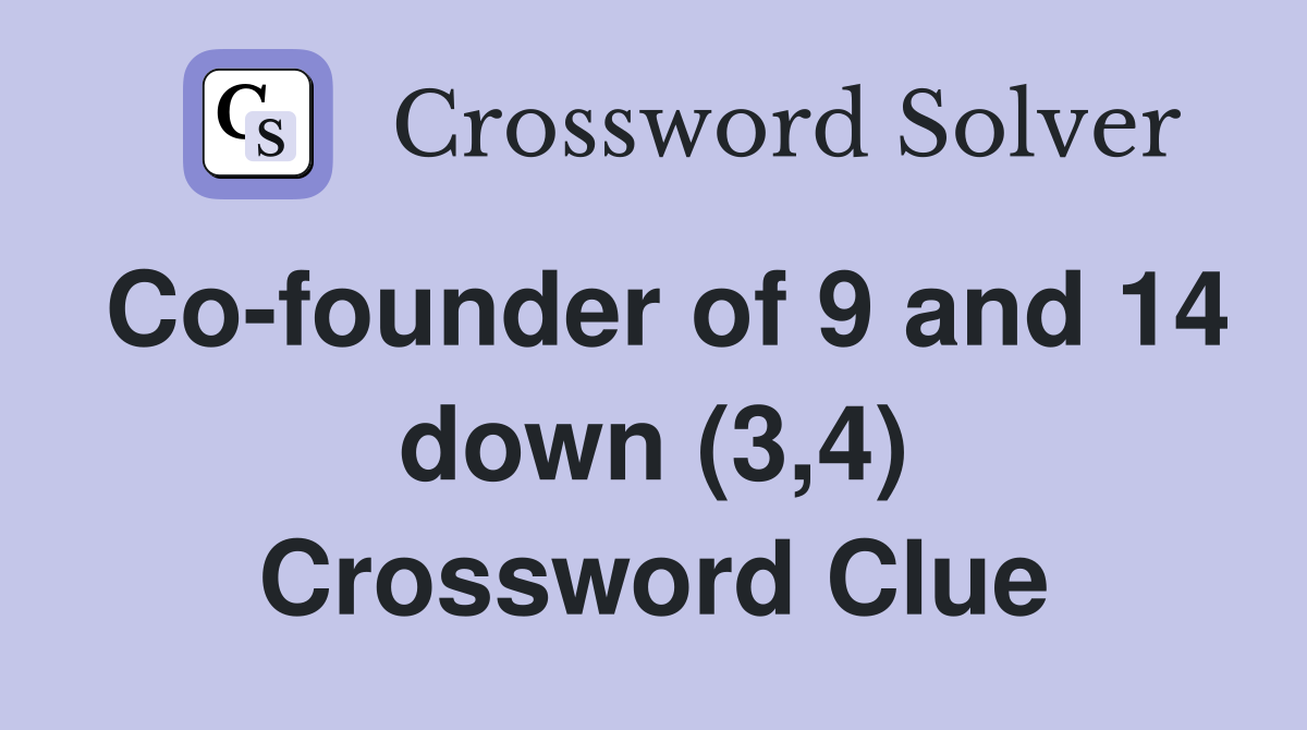 Co-founder of 9 and 14 down (3,4) Crossword Clue
