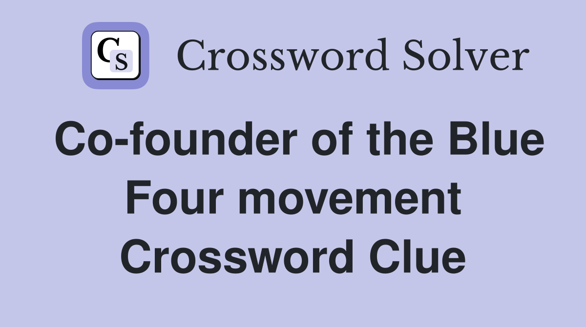 Co-founder of the Blue Four movement Crossword Clue