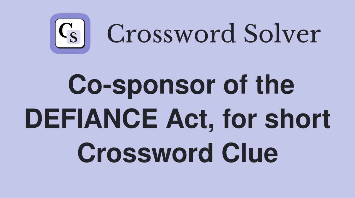 Co-sponsor of the DEFIANCE Act, for short Crossword Clue