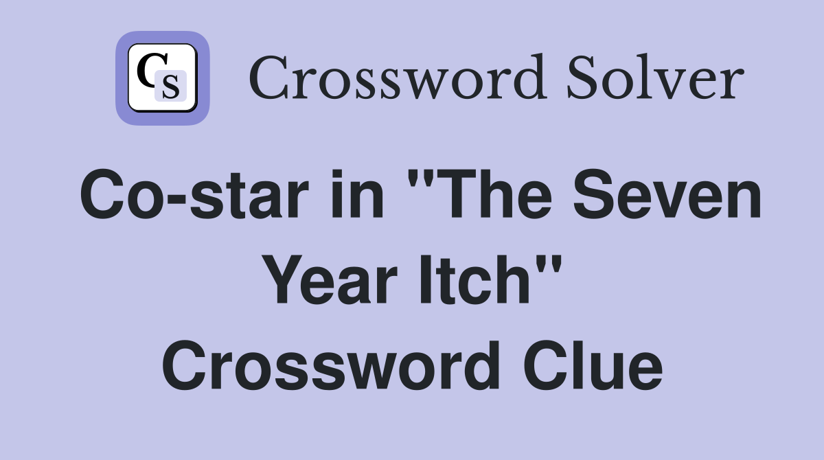 Co-star in "The Seven Year Itch" Crossword Clue
