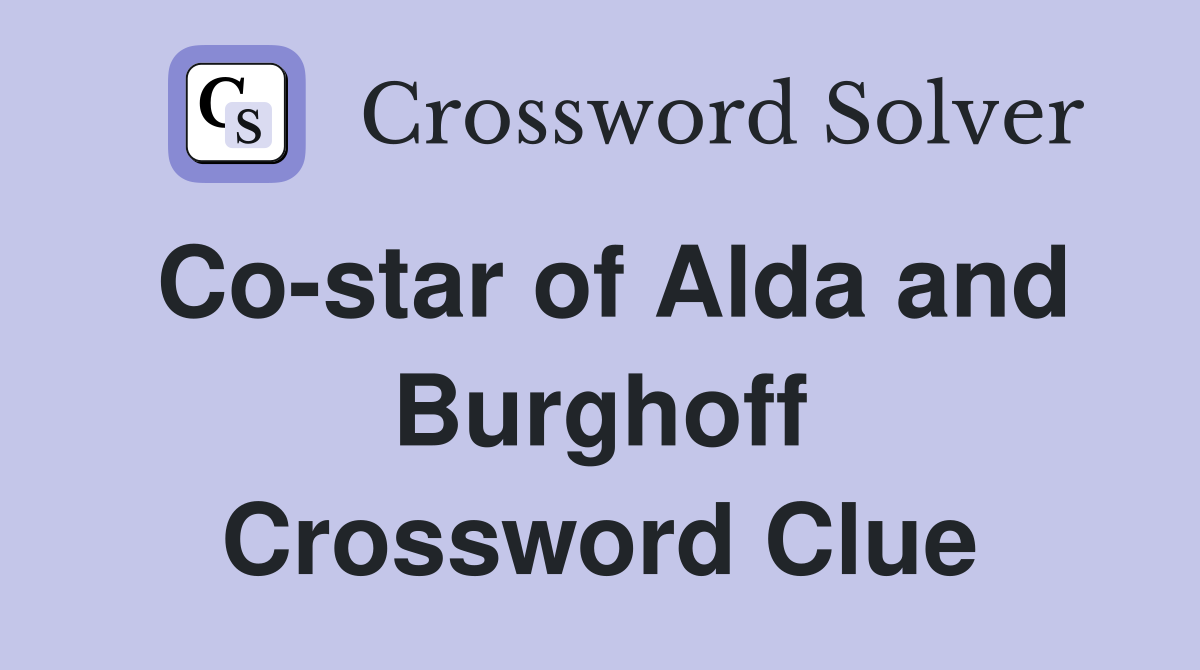 Co-star of Alda and Burghoff Crossword Clue
