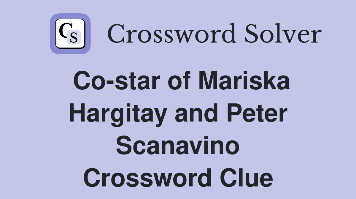 Co-star of Mariska Hargitay and Peter Scanavino Crossword Clue