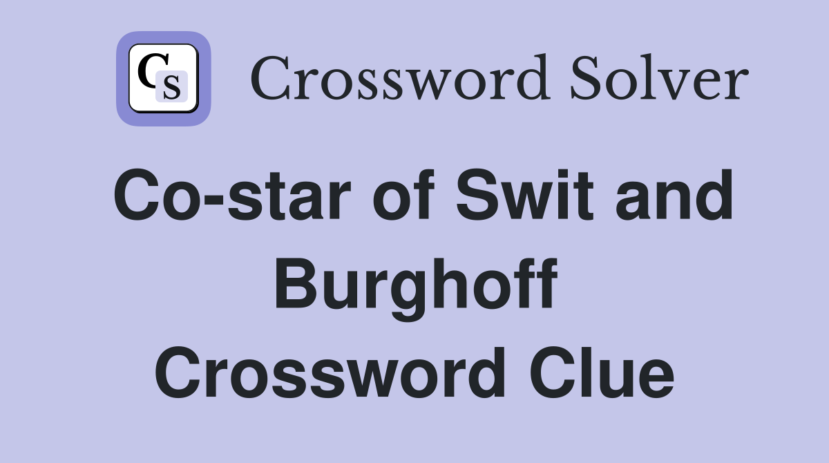 Co-star of Swit and Burghoff Crossword Clue