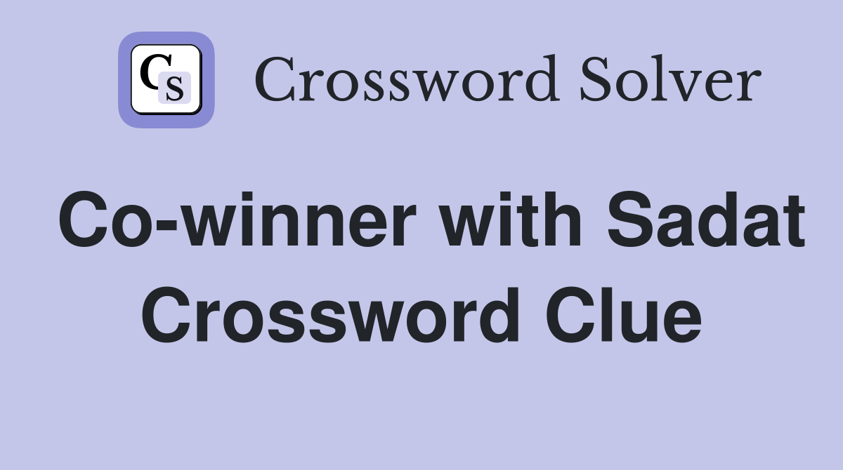 Co-winner with Sadat Crossword Clue