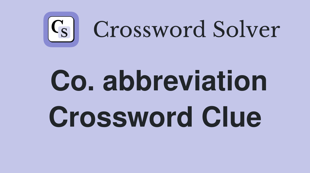 Co. abbreviation Crossword Clue