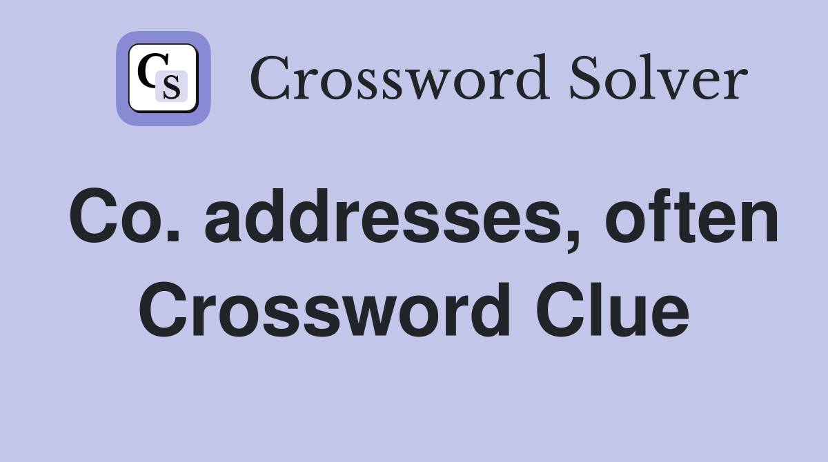 Co. addresses, often Crossword Clue