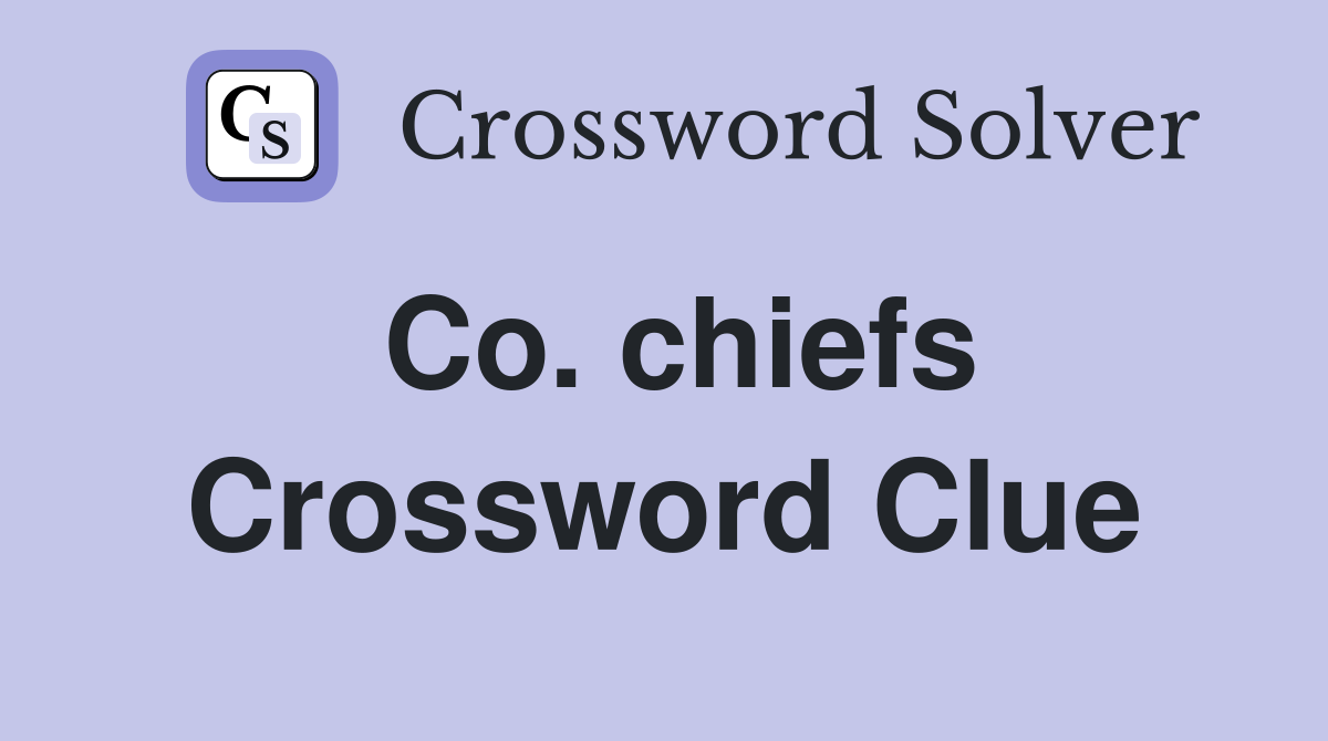 Co. chiefs Crossword Clue
