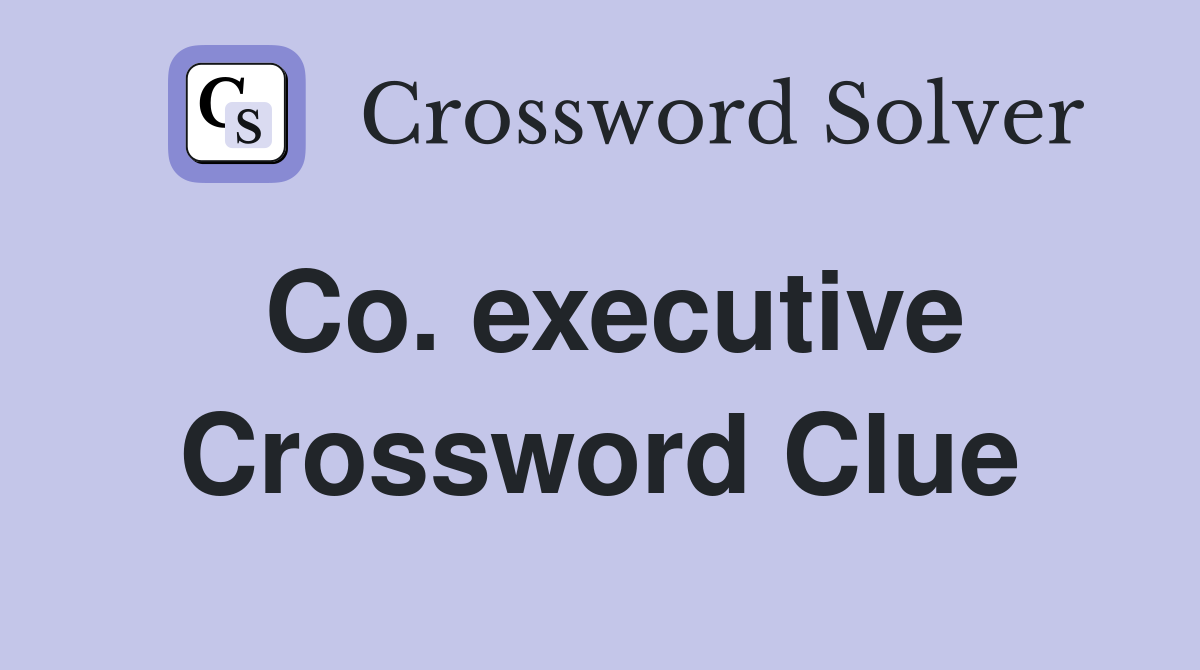 Co. executive Crossword Clue