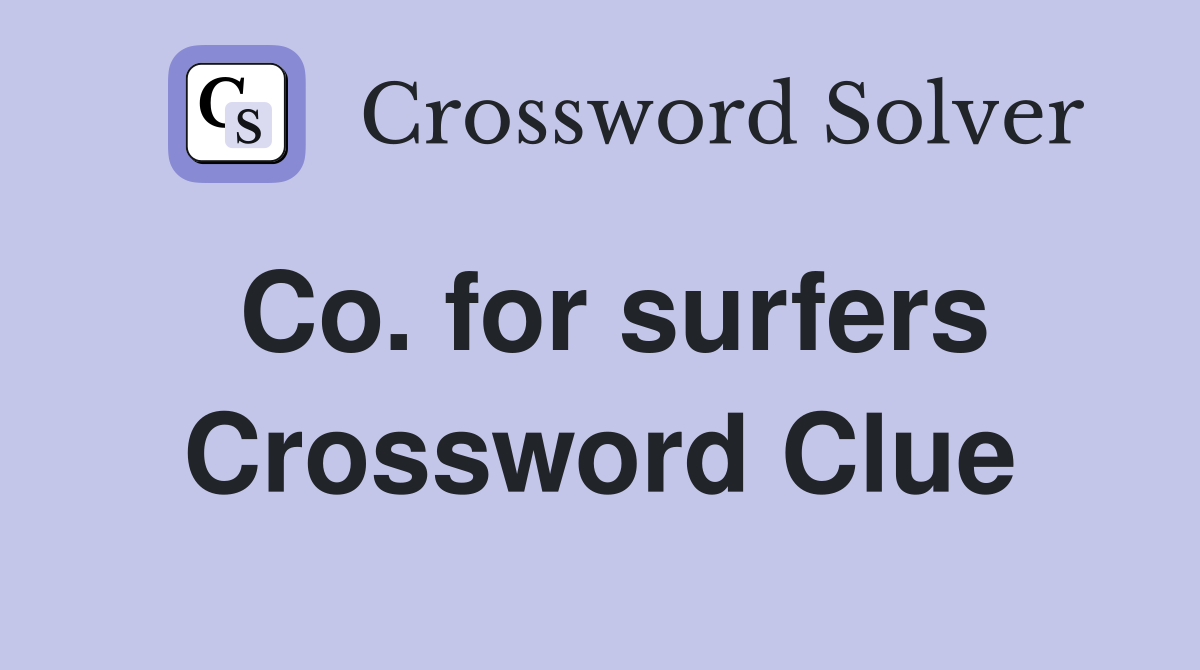 Co. for surfers Crossword Clue