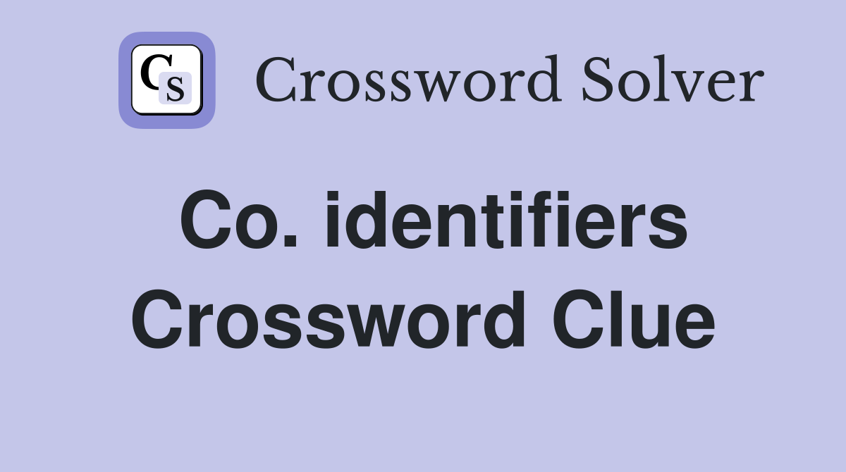 Co. identifiers Crossword Clue