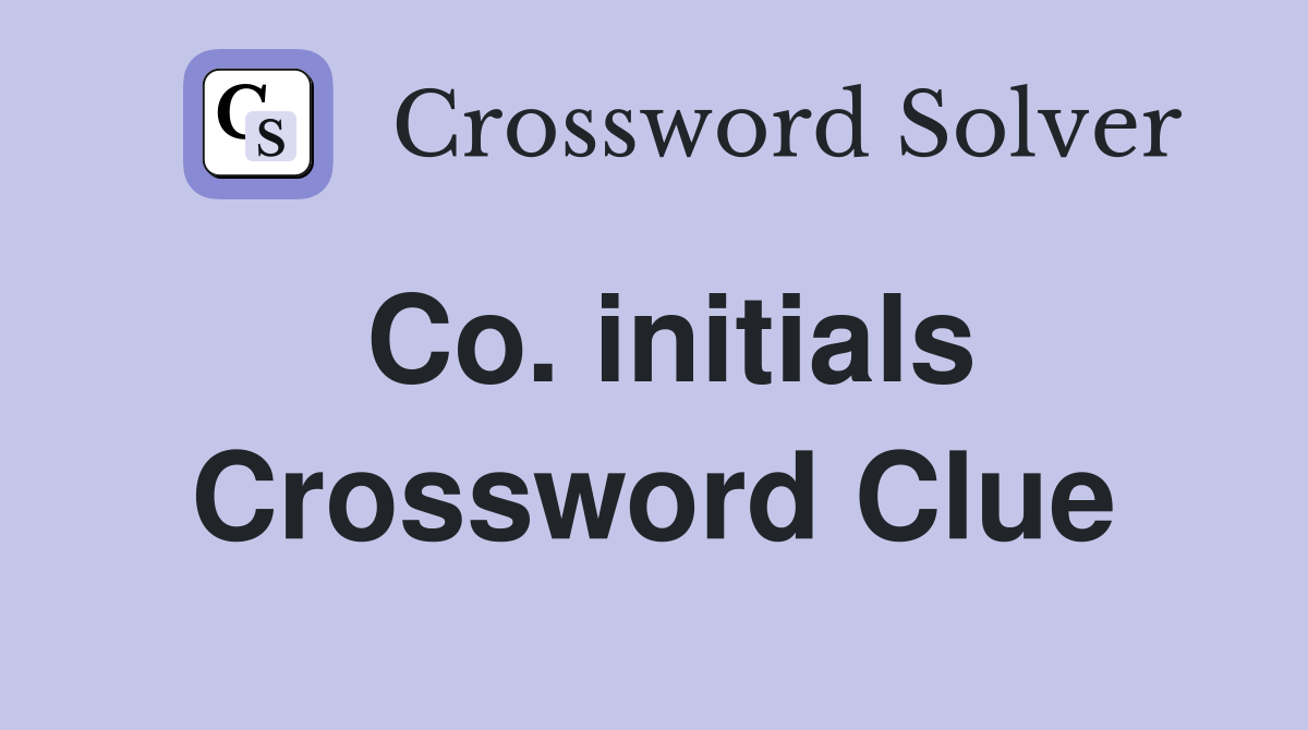 Co. initials Crossword Clue