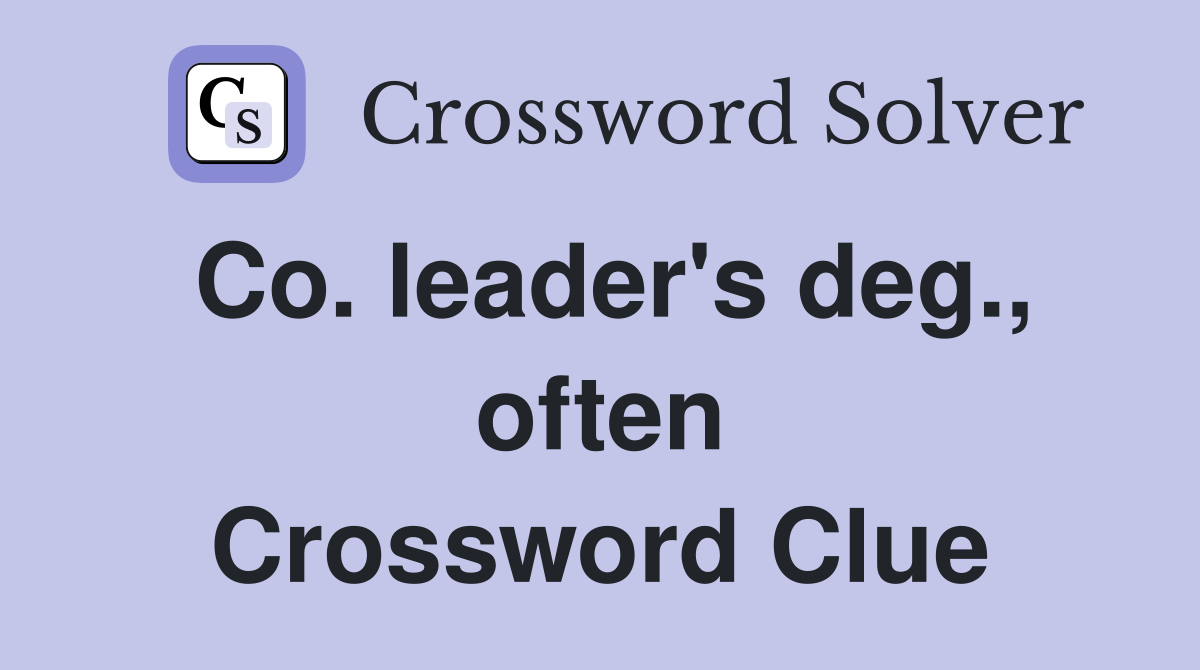 Co. leader's deg., often Crossword Clue