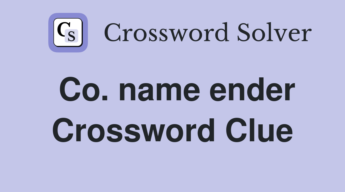 Co. name ender Crossword Clue