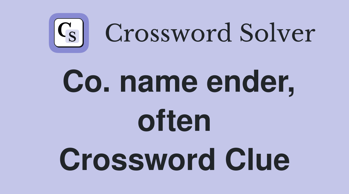 Co. name ender, often Crossword Clue