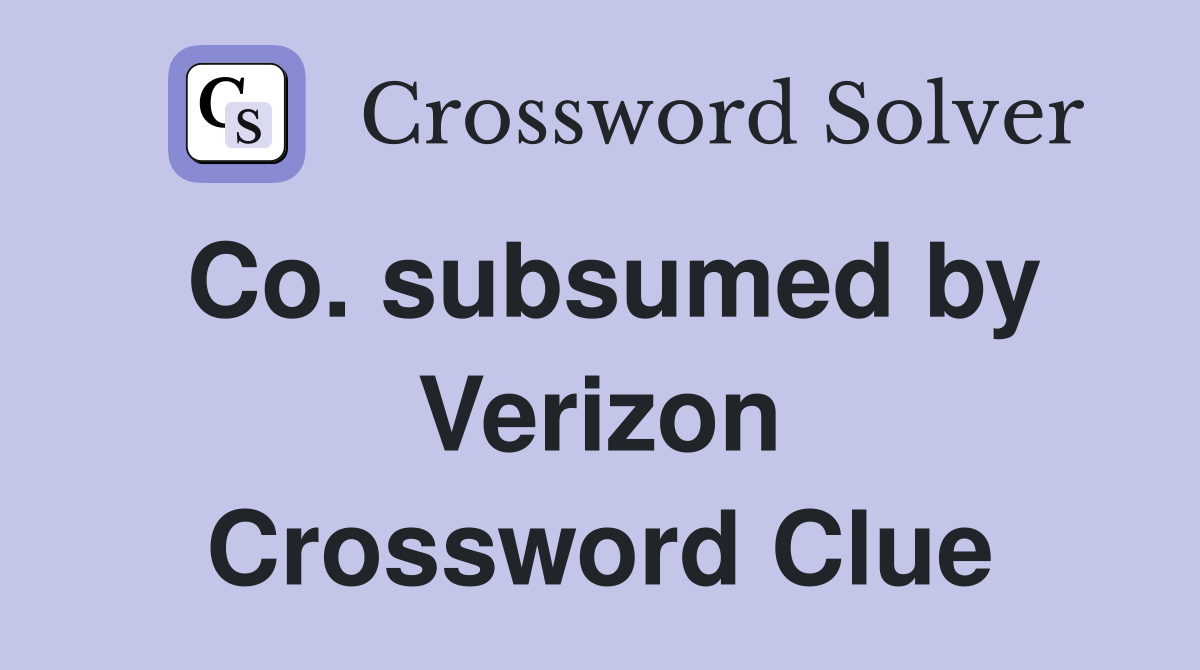 Co. subsumed by Verizon Crossword Clue