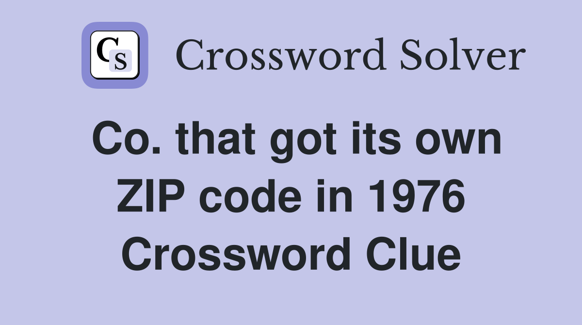 Co. that got its own ZIP code in 1976 Crossword Clue