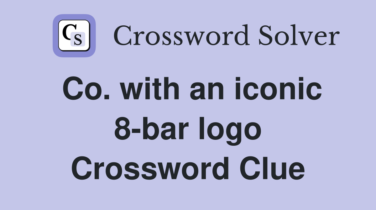 Co. with an iconic 8-bar logo Crossword Clue