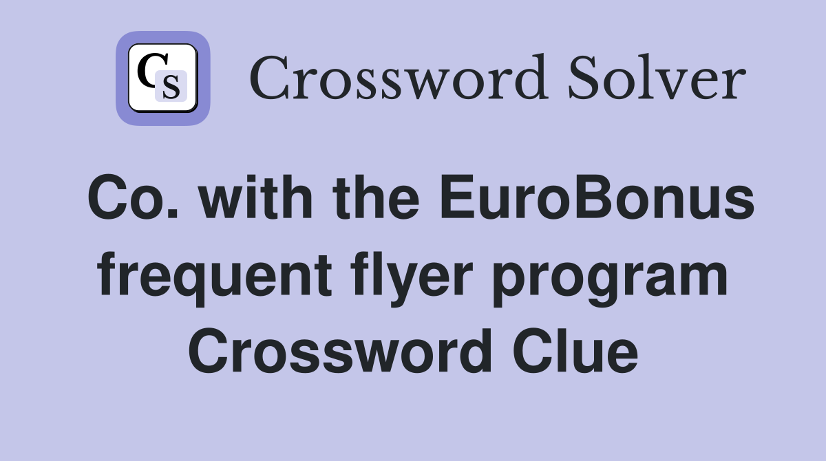 Co. with the EuroBonus frequent flyer program Crossword Clue
