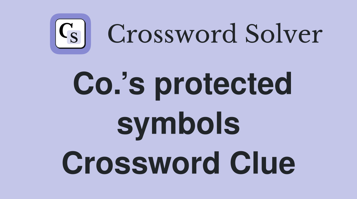 Co.’s protected symbols Crossword Clue