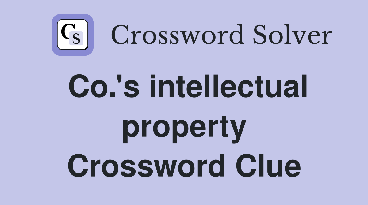 Co.'s intellectual property Crossword Clue