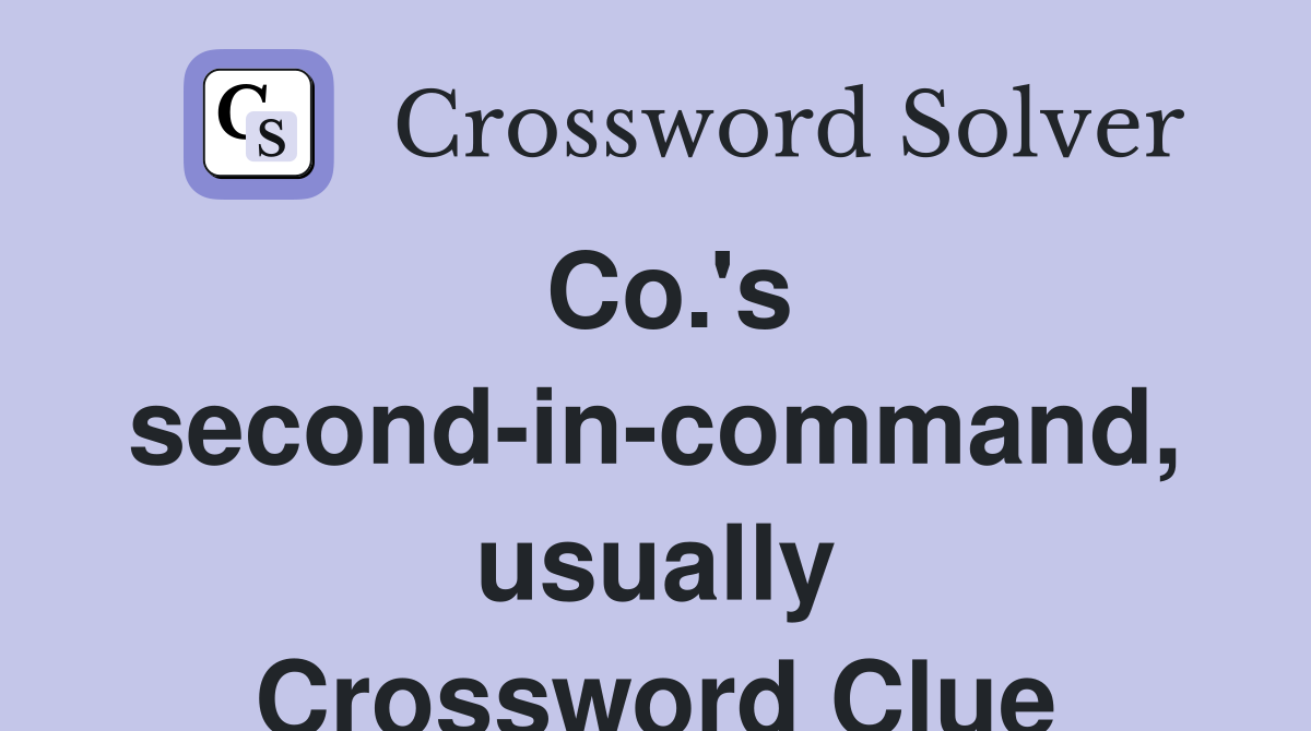 Co.'s second-in-command, usually Crossword Clue