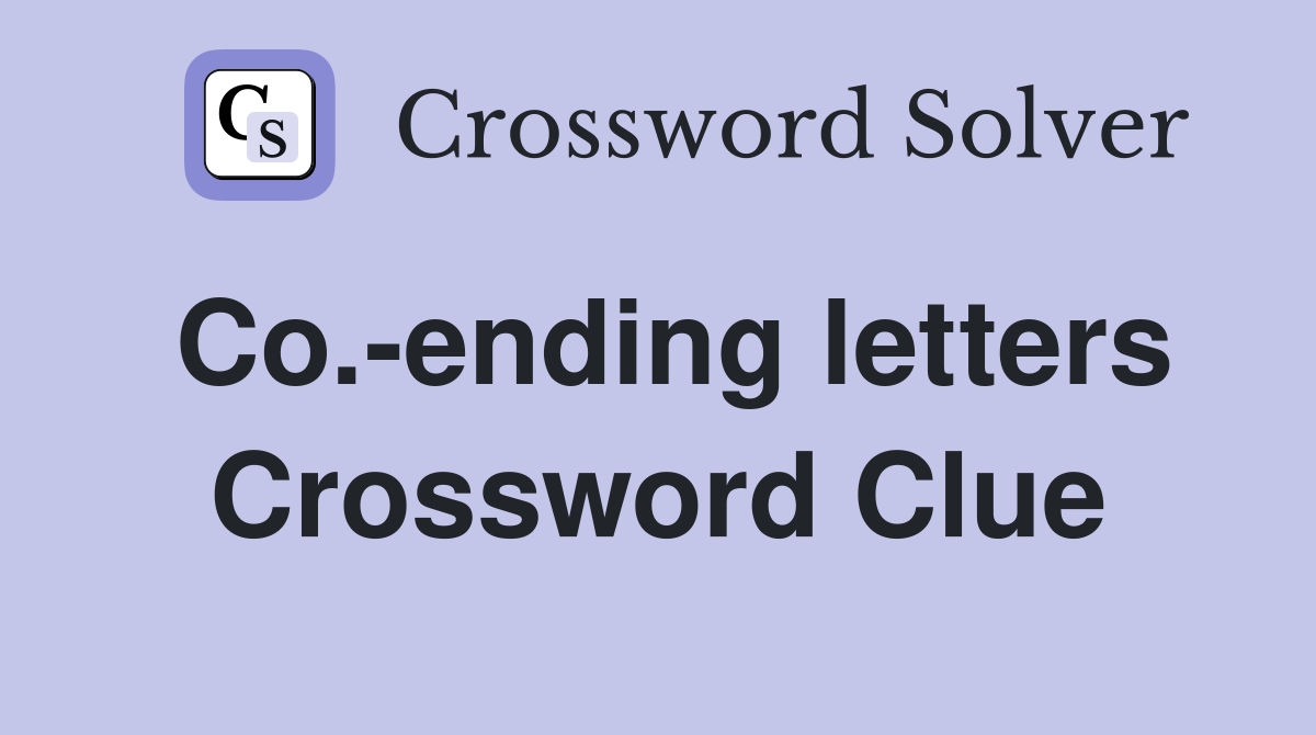 Co.-ending letters Crossword Clue